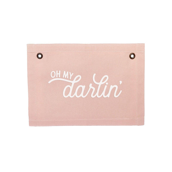 Oh My Darlin' Cursive Small Canvas Flag