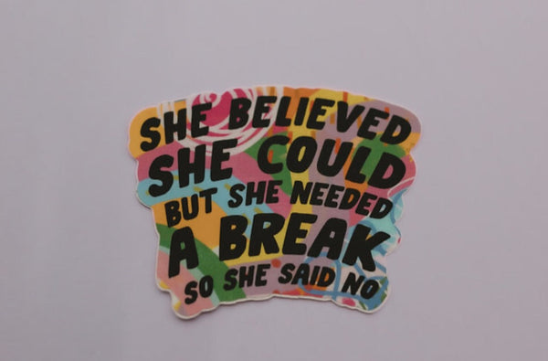 She Believed Sticker - 1