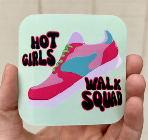 Hot Girls Walk Squad Sticker - 1