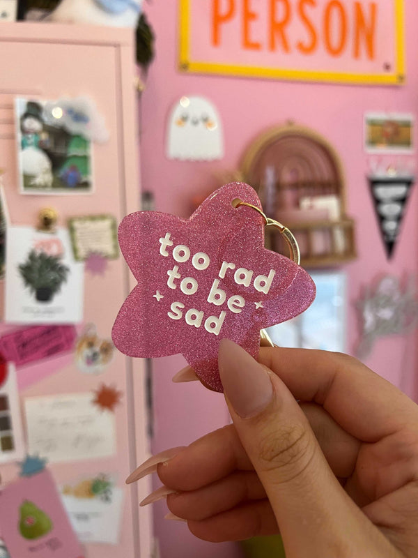 Too Rad To Be Sad Keychain - 2