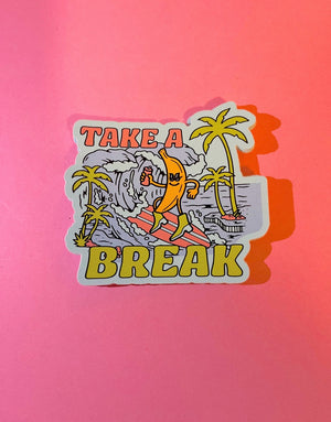 Take A Break Sticker - 1