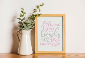 I Choose You Art Print 8x10 - 1