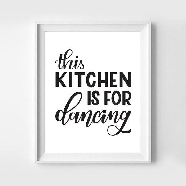 This Kitchen Is For Dancing Art Print 8x10 - 2