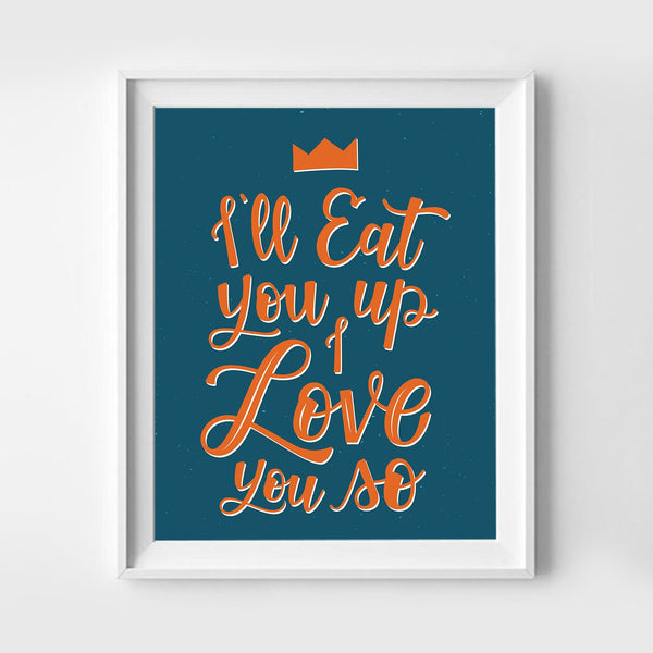 I'll Eat You Up I Love You So Art Print 8x10 - 1