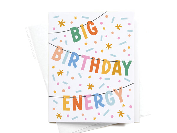 Big Birthday Energy Banner Greeting Card - RS