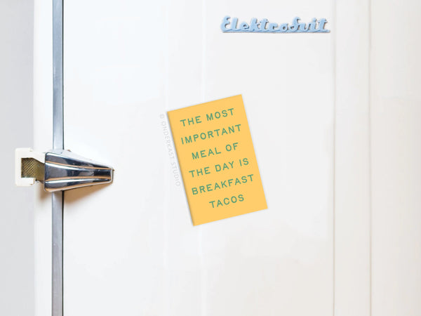 Breakfast Tacos Refrigerator Magnet