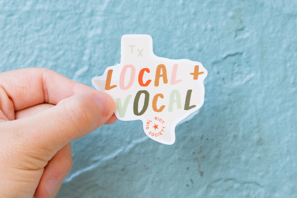 TX "Local & Vocal" Girl Riot Society Die Cut Sticker