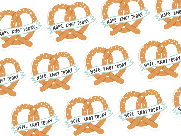 Nope Knot Today Pretzel Sticker